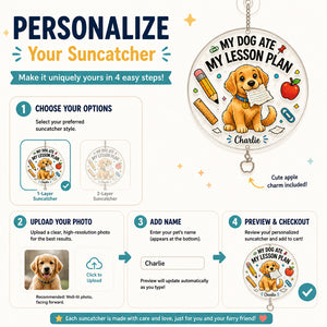 Hardcover Teacher Notebook - My Dog Ate My Lesson Plan (Pet Name) - Personalized 1 Layered Suncatcher with Charm 1490bb59-32be-4d8b-819f-8e1b67021f7d.jpg