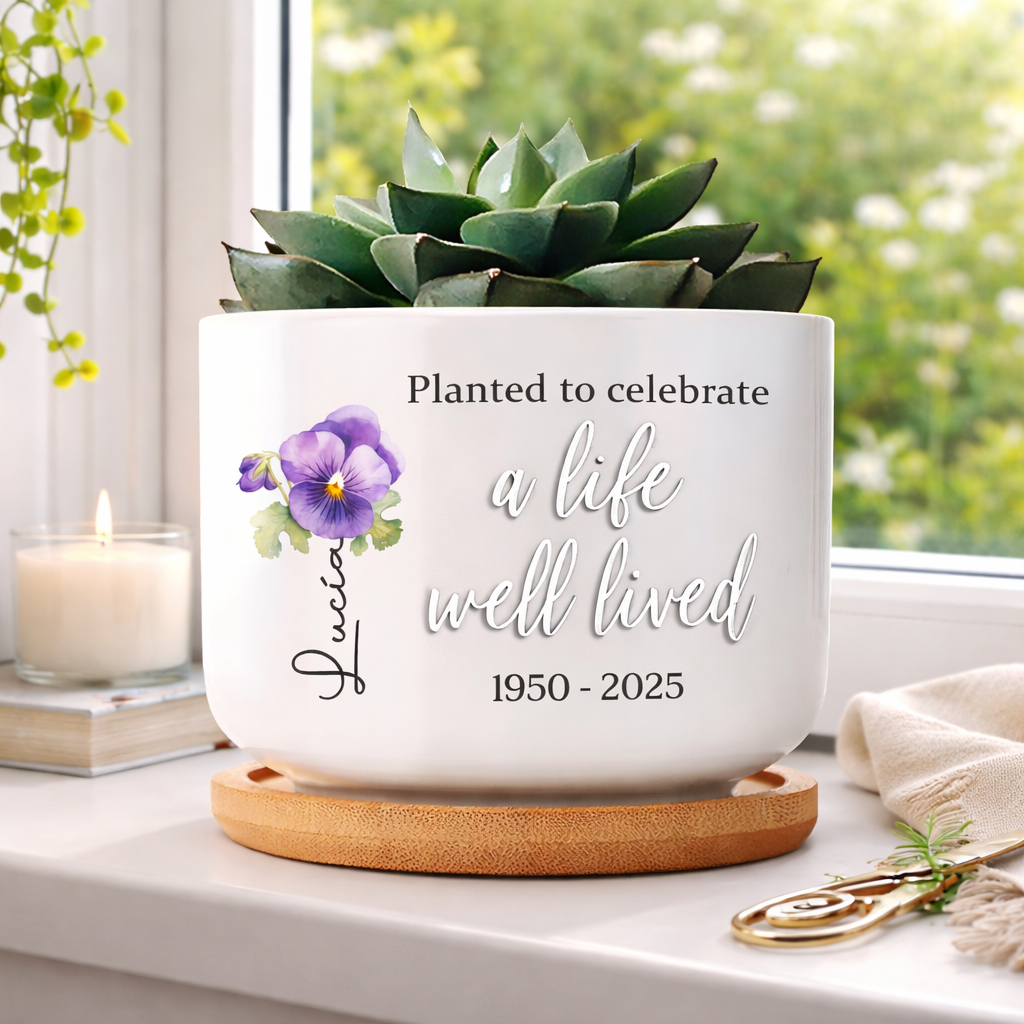 Planted To Celebrate A Life Well Lived, Personalized Ceramic Plant Pot, Memorial Gift