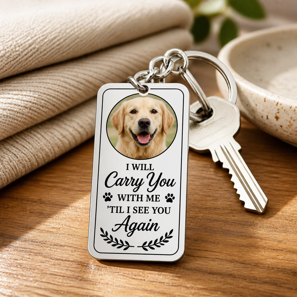 Pet Memorial Photo Keychain – Carry You With Me - Personalized Color Printed Stainless Steel Keychain 1590455e-3827-4d77-91b2-1910519594a5.png