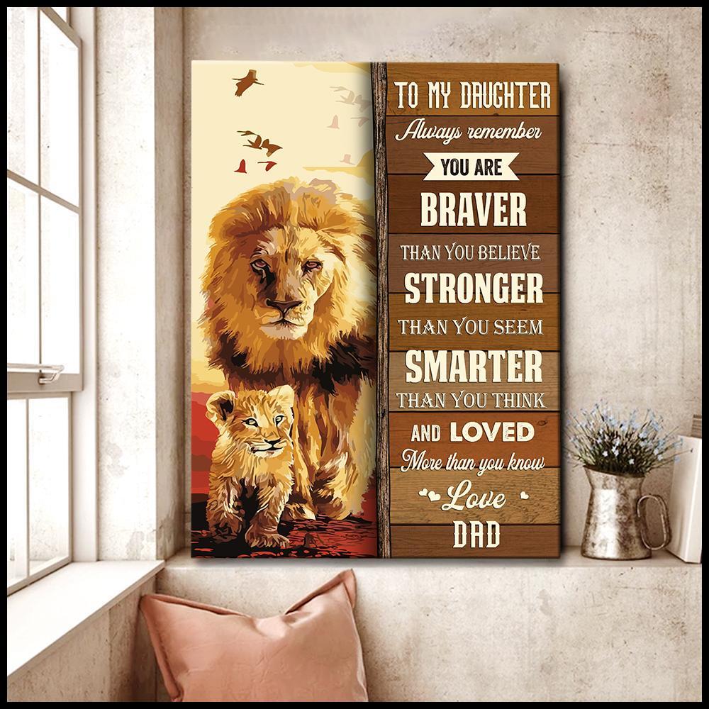 To My Daughter You Are Braver Than You Believe Lion Gift For Daughter From Mom Vertical Canvas 1598332075450.jpg