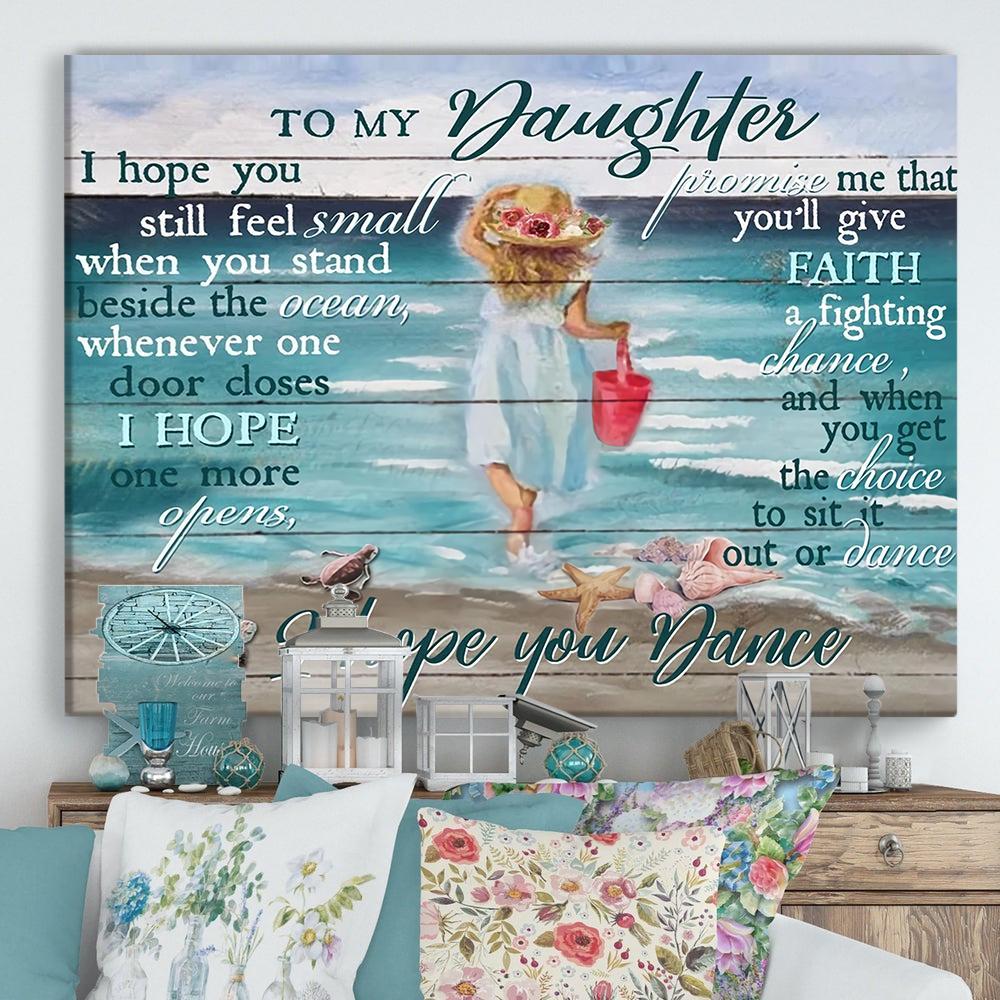 gift for daughter Canvas Ocean To My Daughter I Hope You Dance | , from mom, from dad 1598332094147.jpg