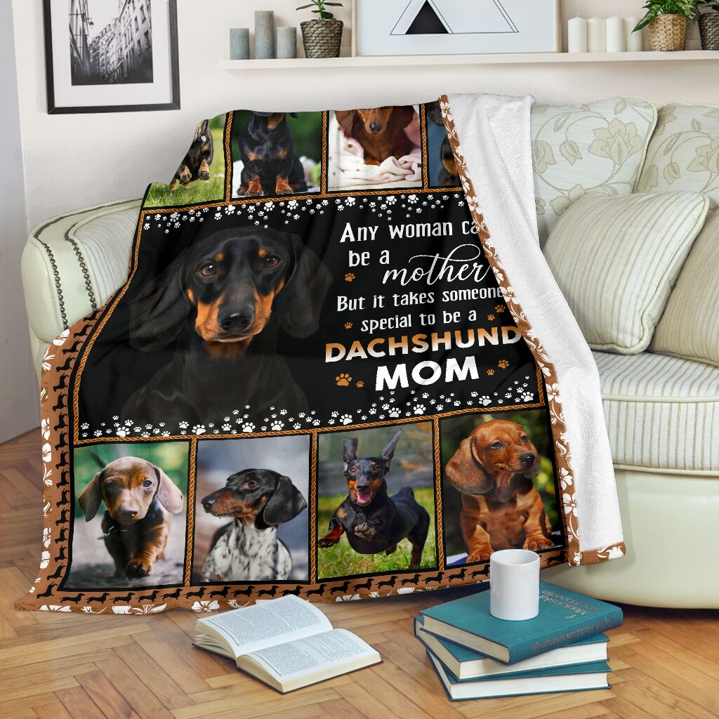 Dog Blanket, Dachshund Mom Any Woman Can Be A Mother 1598332125757.jpg