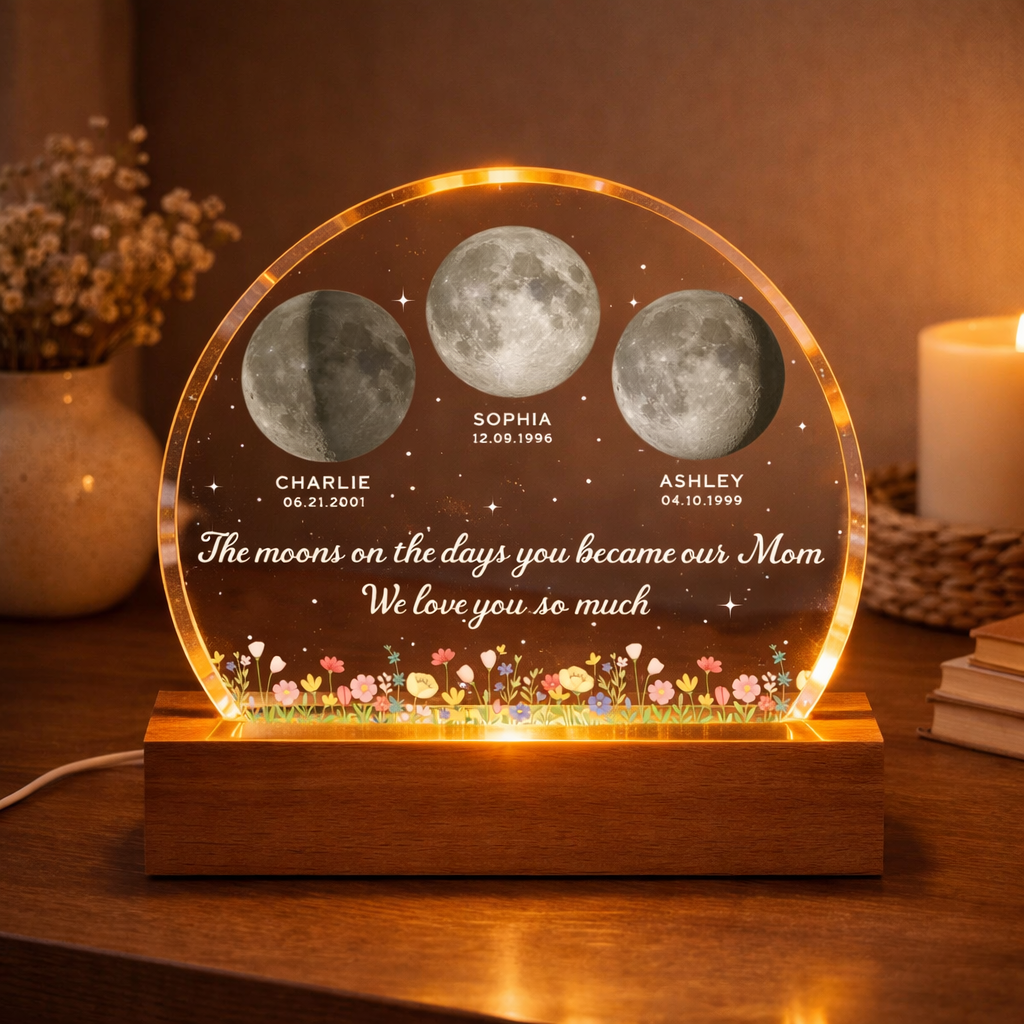 The Days You Became Our Mom, Custom Moon Phase by Date - Personalized Acrylic LED Night Light - Heartfelt Mother's Day Gift for Mom