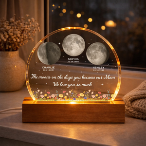 The Days You Became Our Mom, Custom Moon Phase by Date - Personalized Acrylic LED Night Light - Heartfelt Mother's Day Gift for Mom
