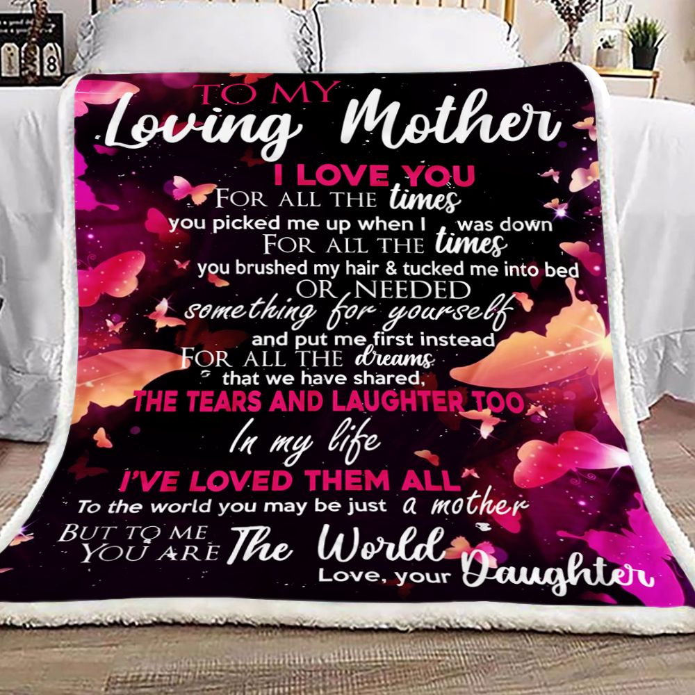 Gift For Mother Blanket, Butterfly To My Loving Mother I Love You For All The Times - Love From Daughter 1603217314653.jpg