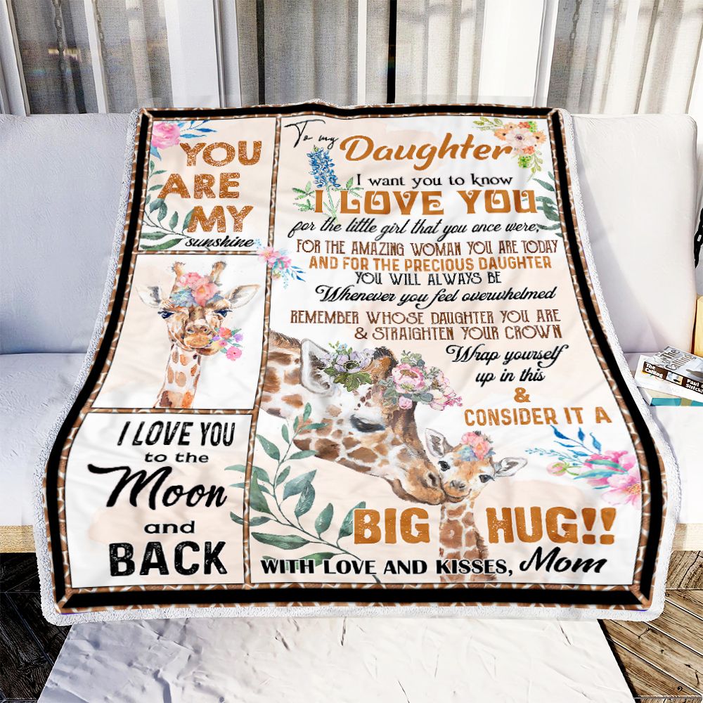 Gift For Daughter Blanket, Mom To My Daughter Giraffe I Want You To Know I Love You 1603217314906.jpg