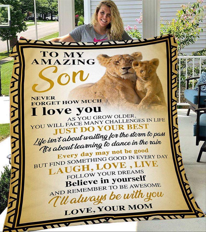 Gift For Son Blanket, To My Amazing Son Never Forget How Much I Love You, Love From Lion Mom 1605630982191.jpg