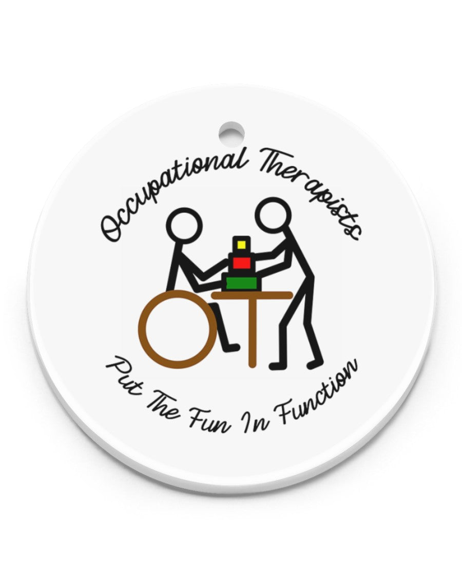 Occupational Therapists Put The Fun In Function Circle Ornament | Christmas Ornament | Christmas Gift 1606674359334.jpg