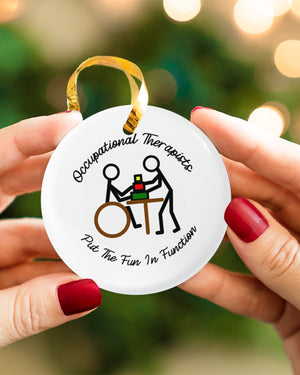 Occupational Therapists Put The Fun In Function Circle Ornament | Christmas Ornament | Christmas Gift 1606674359576.jpg