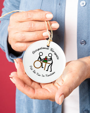 Occupational Therapists Put The Fun In Function Circle Ornament | Christmas Ornament | Christmas Gift 1606674360172.jpg
