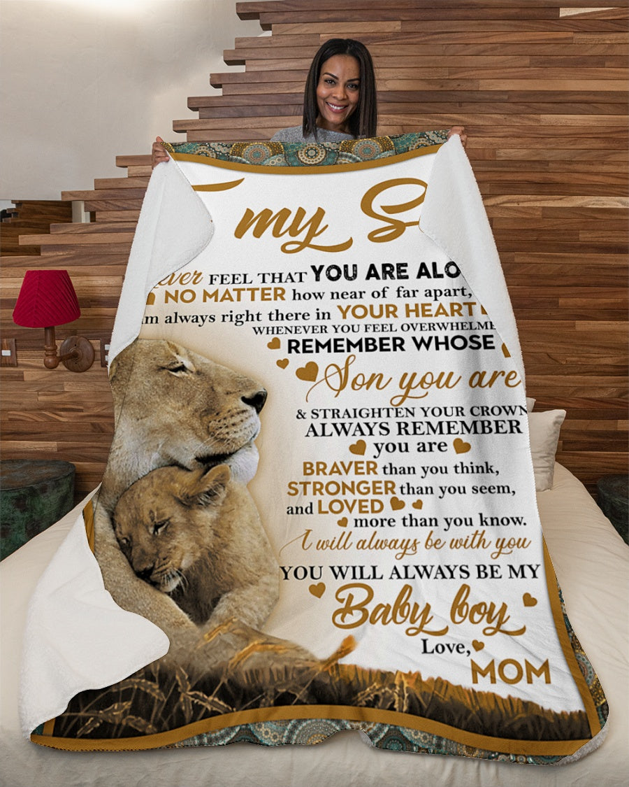 Gift For Son Blanket, To My Son Mom Lion Never Feel That You Are Alone 1606758461293.jpg