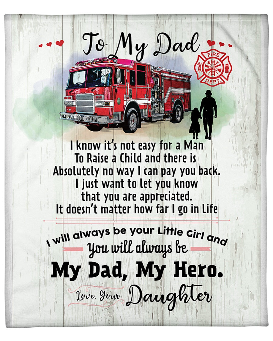 Gift For Father Blanket, To My Firefighter Dad You Will Always Be My Dad My Hero - Love From Daughter 1606759258734.jpg
