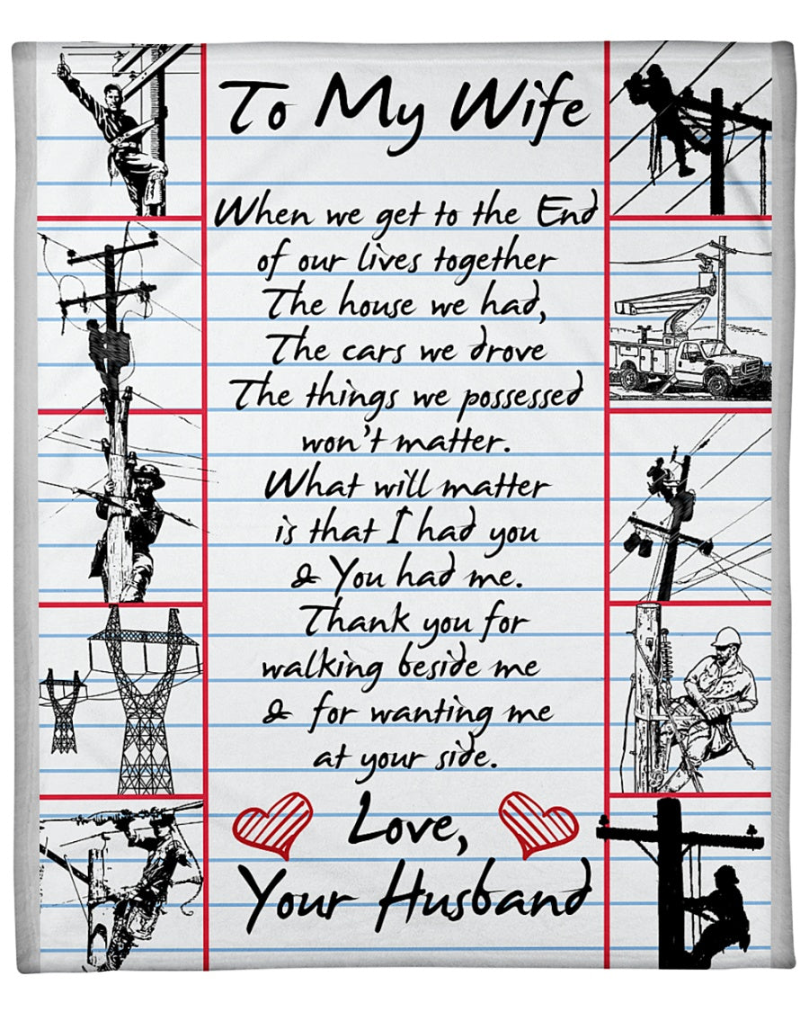 Gift For Wife Blanket, Lineman's Wife Blanket, To My Wife When We Get To The End Of Our Lives Together 1606759286626.jpg