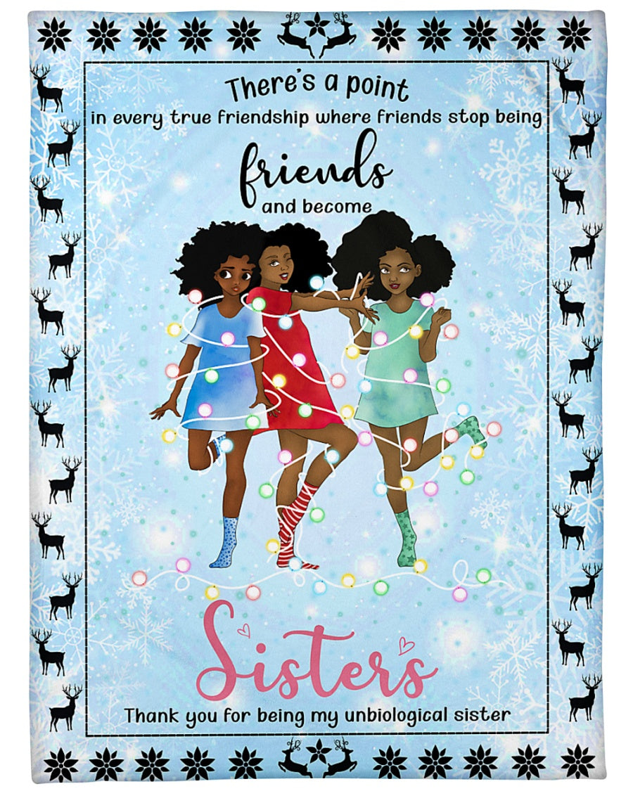 Friends And Become Sisters Christmas Blanket Fleece Blanket - Quilt Blanket 1606760680674.jpg