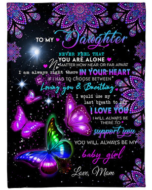 Mom To Daughter Butterfly Never Feel Alone Fleece Blanket - Quilt Blanket 1607356927425.jpg