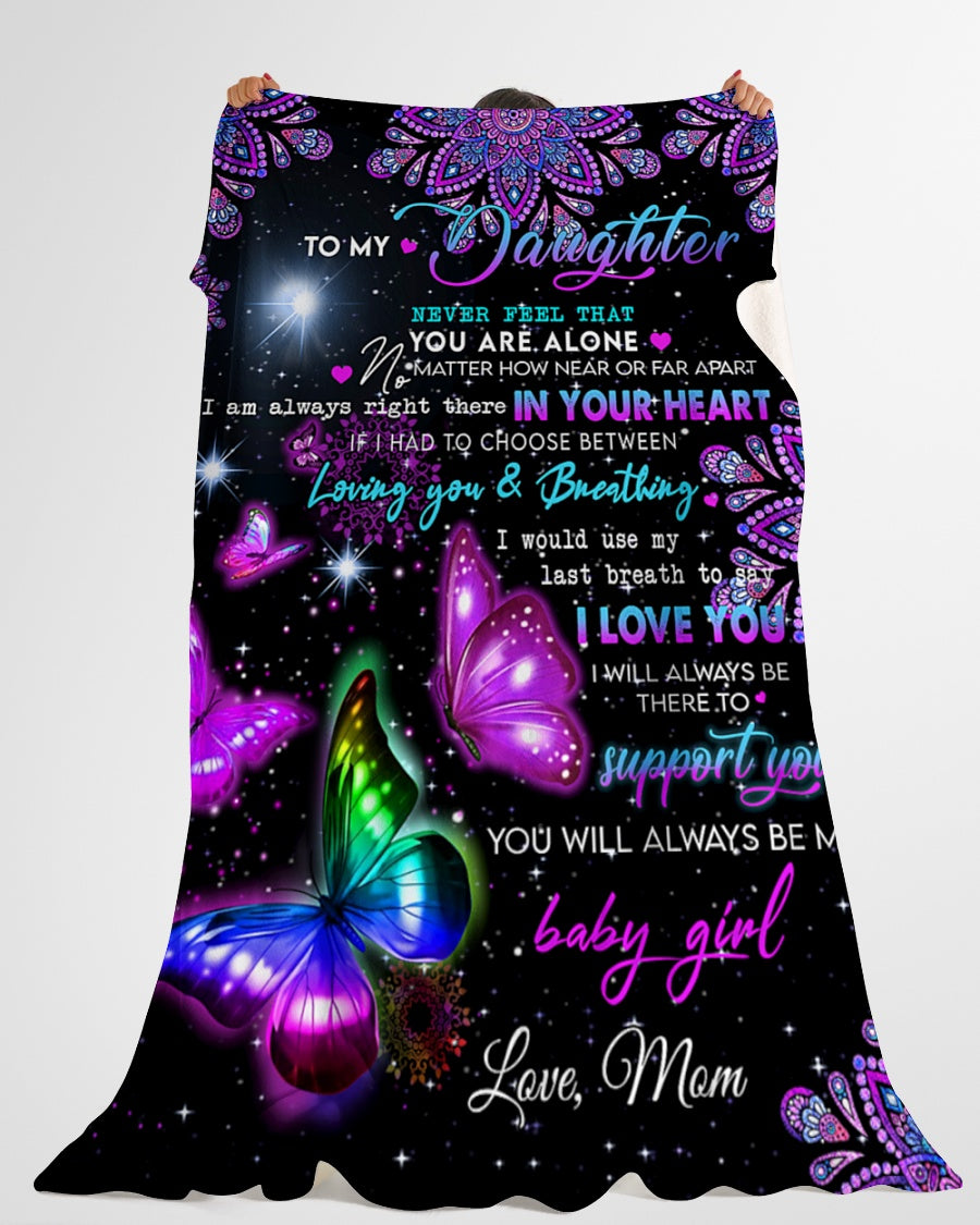 Mom To Daughter Butterfly Never Feel Alone Fleece Blanket - Quilt Blanket 1607356929507.jpg
