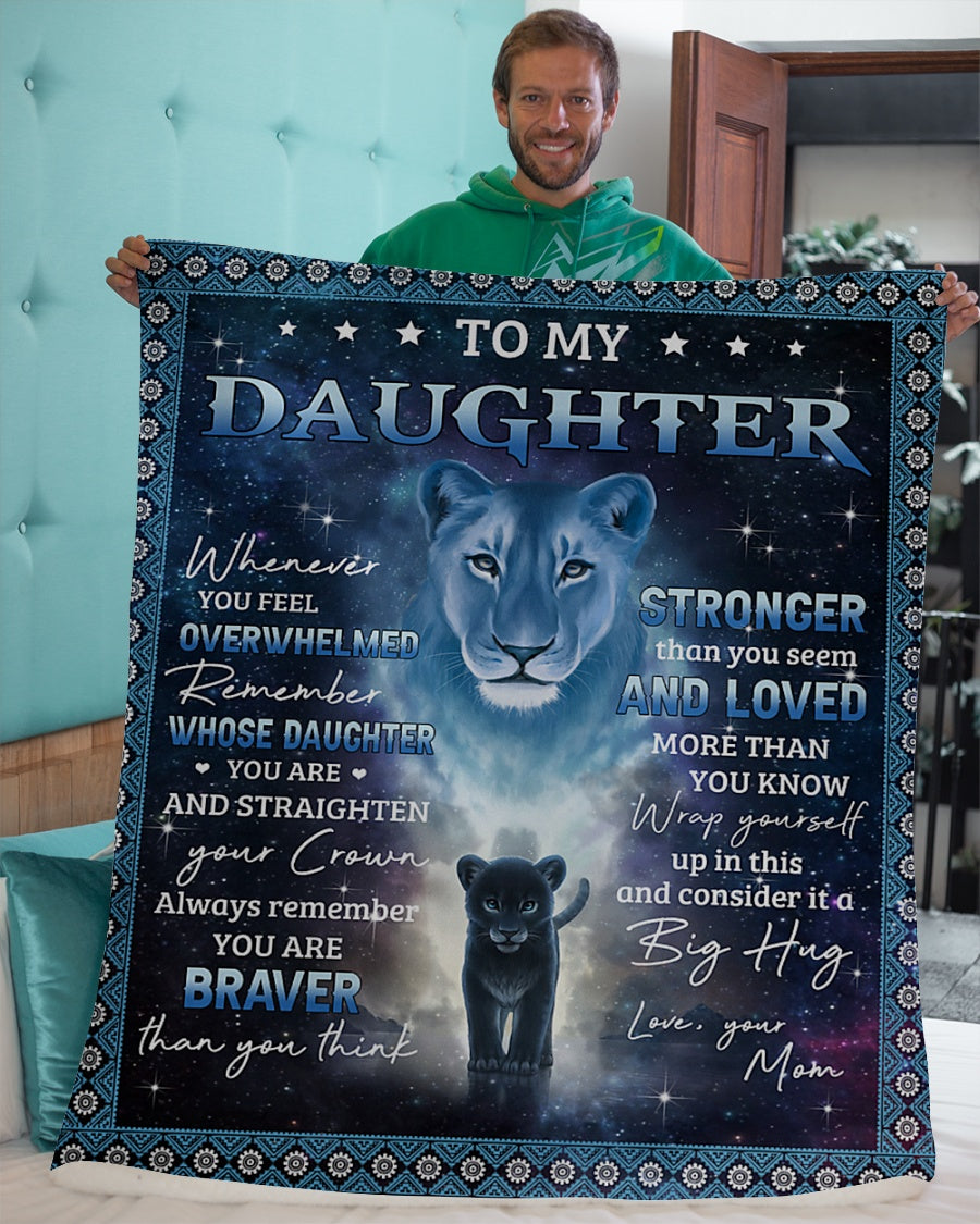 Gift For Daughter Blanket, Lion-whenever U Feel Overwhelmed Mom-to-daughter Fleece Blanket 1607357193732.jpg