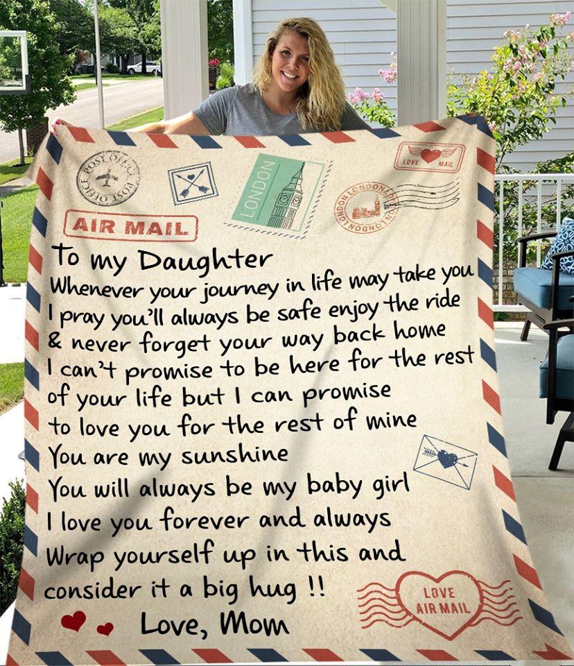Air Mail To My Daughter Whenever Your Journey In Life May Take You Love Mom Fleece Blanket - Quilt Blanket 1608136051328.jpg