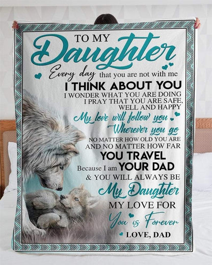 Gift For Daughter Blanket, To My Daughter From Dad My Love You Is Forever Fleece Blanket 1608136085774.jpg