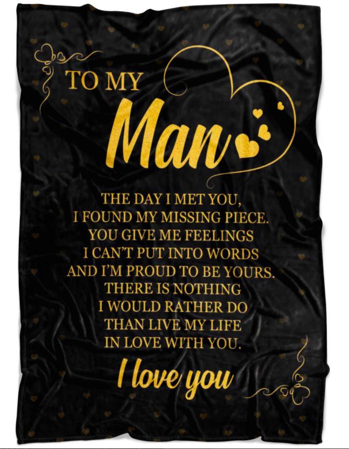 Best Valentine Gift For Boyfriend, To My Man The Day I Met You I Found My Missing Piece Live My Life In Love With You 1608136086210.jpg
