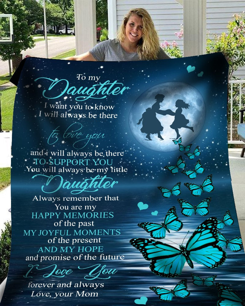 To My Daughter I'll Always Be There To Love You Fleece Blanket - Quilt Blanket,     Love From Mom 1608535490547.jpg