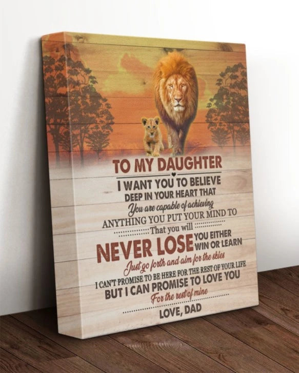 To My Daughter You Will Never Lose Lion Canvas Gift For Daughter From Dad On Anniversary  1609381583516.jpg