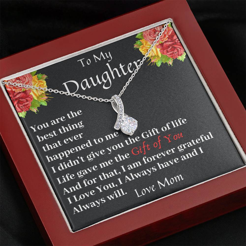 To My Daughter Life Gave Me The Gift Of You Necklace With Message Card, Birthday Gift, Meaningful Gift For Daughter, Love From Mom. 1611506186605.jpg