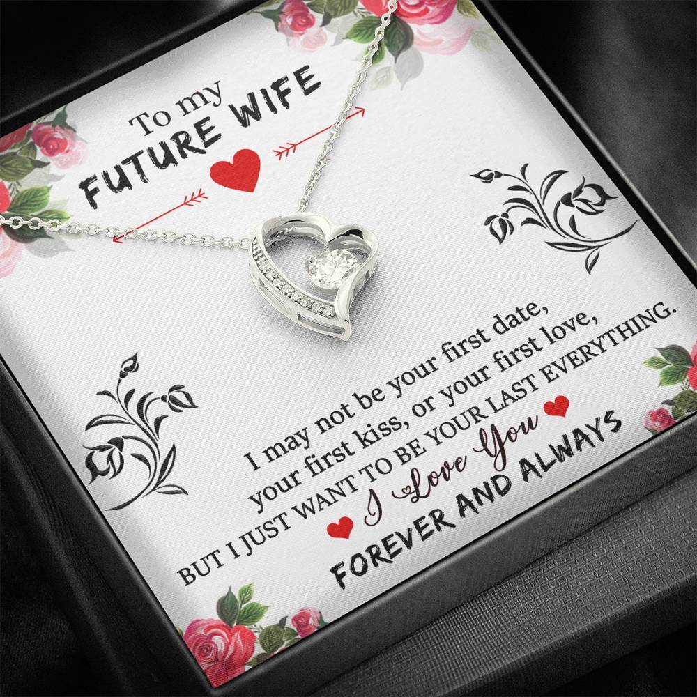 To My Future Wife I Want To Be Your Last Everything Necklace With Message Card, Gift For Wife,  For Wife, Meaningful Gift For Wife, Love From Husband. 1611631090539.jpg