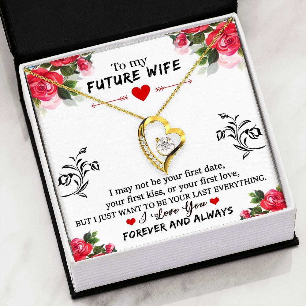 To My Future Wife I Want To Be Your Last Everything Necklace With Message Card, Gift For Wife,  For Wife, Meaningful Gift For Wife, Love From Husband. 1611631091538.jpg