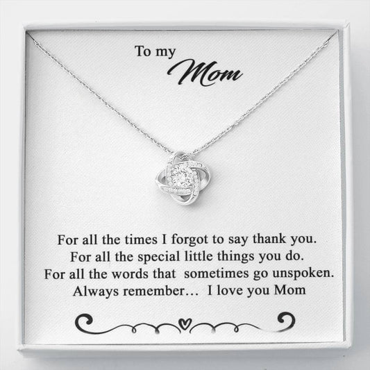 To My Mom I Forgot To Say Thank You Necklace With Message Card, Gift For Mom Best Mother s Day Gift Ideas, Mother's Day Gift For Mom 1611632040072.jpg