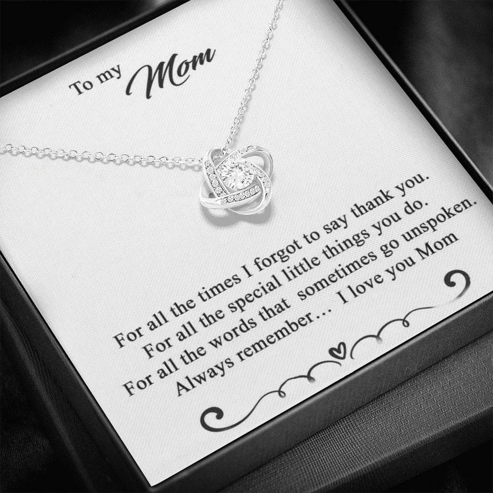 To My Mom I Forgot To Say Thank You Necklace With Message Card, Gift For Mom Best Mother s Day Gift Ideas, Mother's Day Gift For Mom 1611632041001.jpg