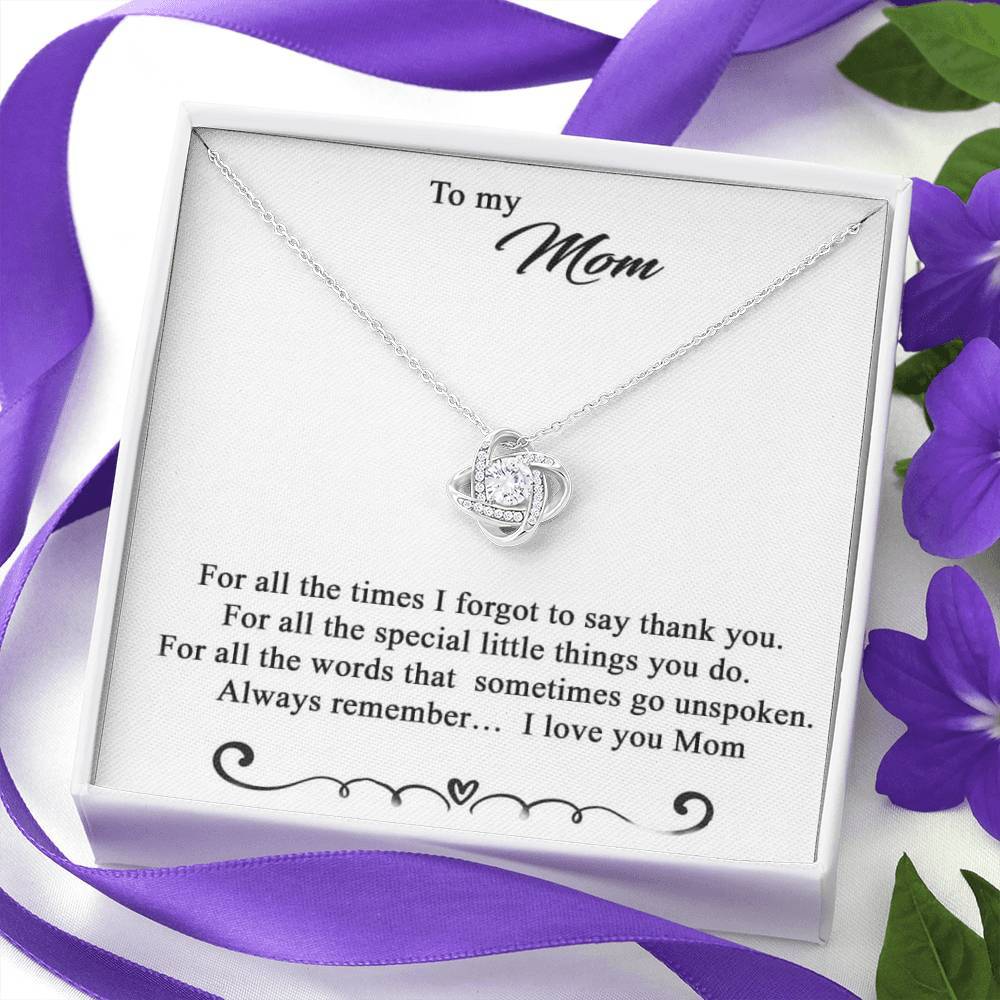 To My Mom I Forgot To Say Thank You Necklace With Message Card, Gift For Mom Best Mother s Day Gift Ideas, Mother's Day Gift For Mom 1611632041447.jpg