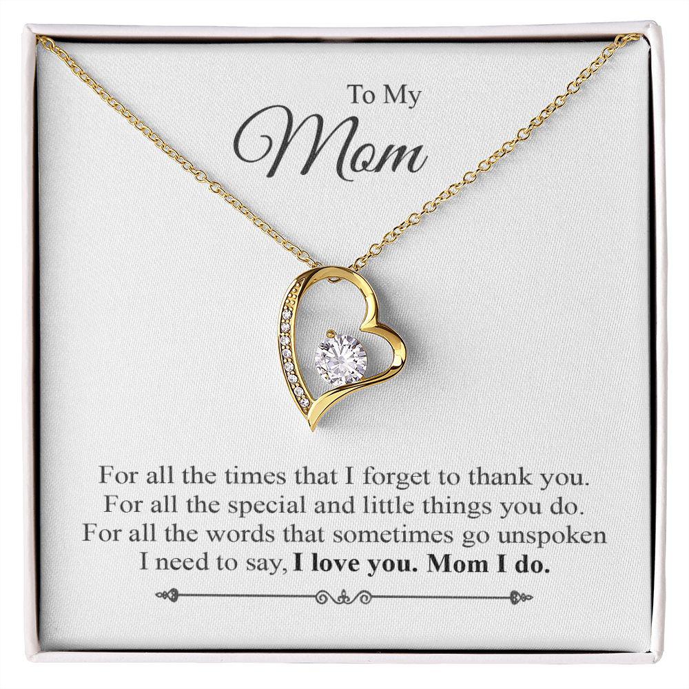 To My Mom I Love You Mom I Do Forever Necklace With Message Card, Thank You Gifts For Mother’s Day, Happy Mother’s Day Ideas, Gift For Mom 1611.jpg