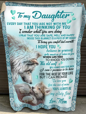 Gift For Daughter Blanket, Wolf To My Daughter I Hope You Believe In Yourself - Love From Mom 1612490559357.jpg