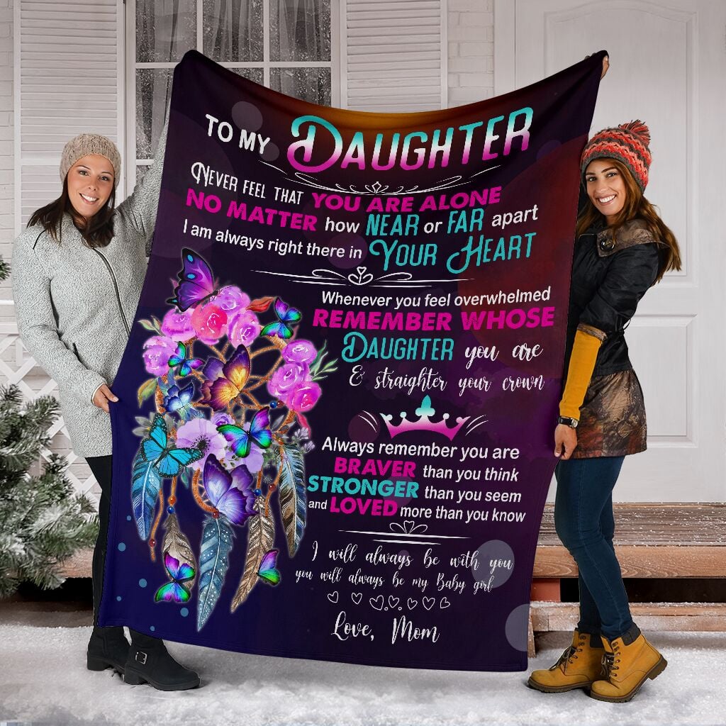 GIft For Daughter Blanket, To My Daughter Always Remember You Are Braver Than You Think 1612490577005.jpg