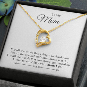 To My Mom I Love You Mom I Do Forever Necklace With Message Card, Thank You Gifts For Mother’s Day, Happy Mother’s Day Ideas, Gift For Mom 1613.jpg