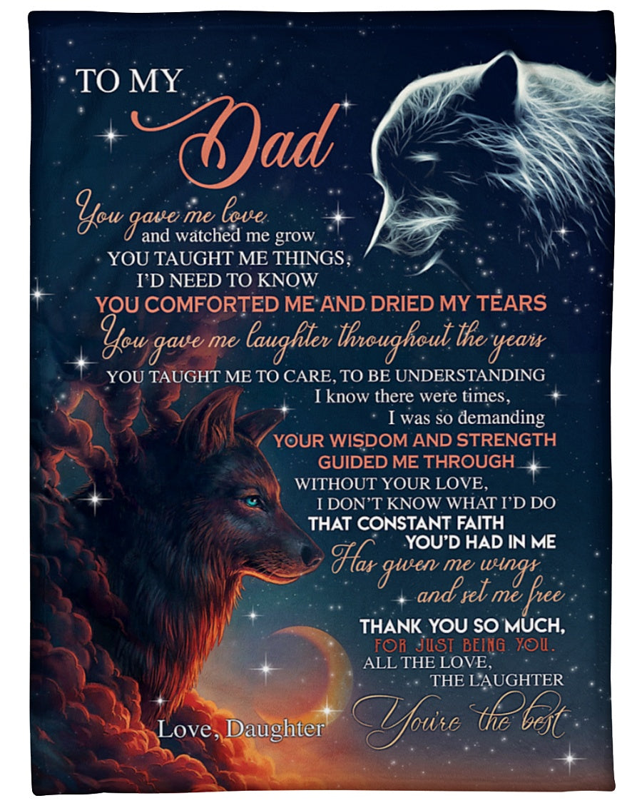 Gift For Father Blanket, Wolf To My Dad You Gave Me Love And Watched Me Grow You Taucht Me Things - Love From Daughter 1614530081403.jpg