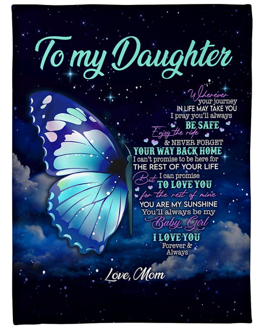 Gift For Daughter Blanket, To My Daughter I Love You Forever And Always Butterfly - Love From Mom 1614530090942.jpg