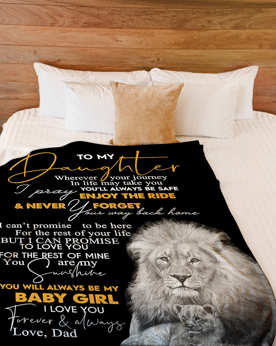 To My Daughter You Will Always Be My Baby Girl Fleece Blanket - Quilt Blanket Gift For Daughter Gift From Dad To Daughter Home Decor Bedding Couch Sofa Soft And Comfy Cozy 1614530095704.jpg