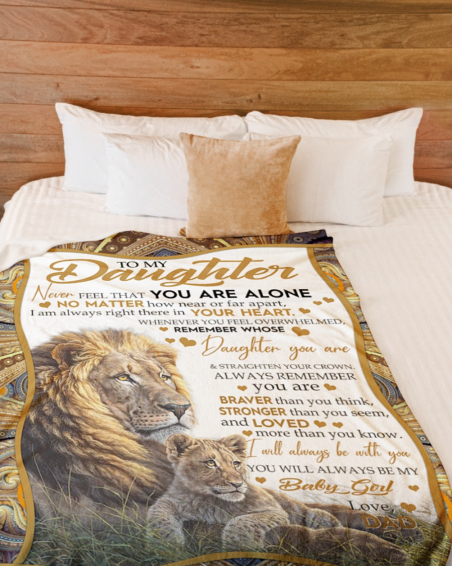 To My Daughter Never Feel That You Are Alone Fleece Blanket - Quilt Blanket Gift For Daughter Gift From Dad To Daughter Home Decor Bedding Couch Sofa Soft And Comfy Cozy 1614530104878.jpg