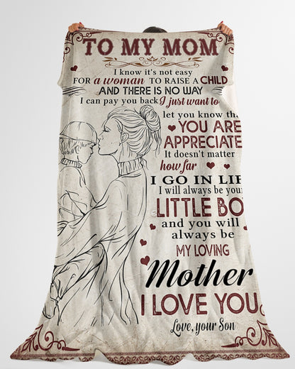 Personalized Blanket - Gift For Mom From Son - Gifts For A Moms Birthday Mother's Day - I Know It's Not Easy For A Woman 1615398146990.jpg