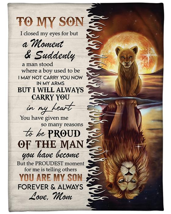 Gift For Son Blanket, To My Son I Close My Eyes For But A Moment And Suddenly Blanket Gift For Son From Mom Home Decor Bedding Couch Sofa Soft and Comfy Cozy 1620725795677.jpg
