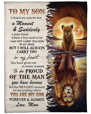 Gift For Son Blanket, To My Son I Close My Eyes For But A Moment And Suddenly Blanket Gift For Son From Mom Home Decor Bedding Couch Sofa Soft and Comfy Cozy 1620725795677.jpg
