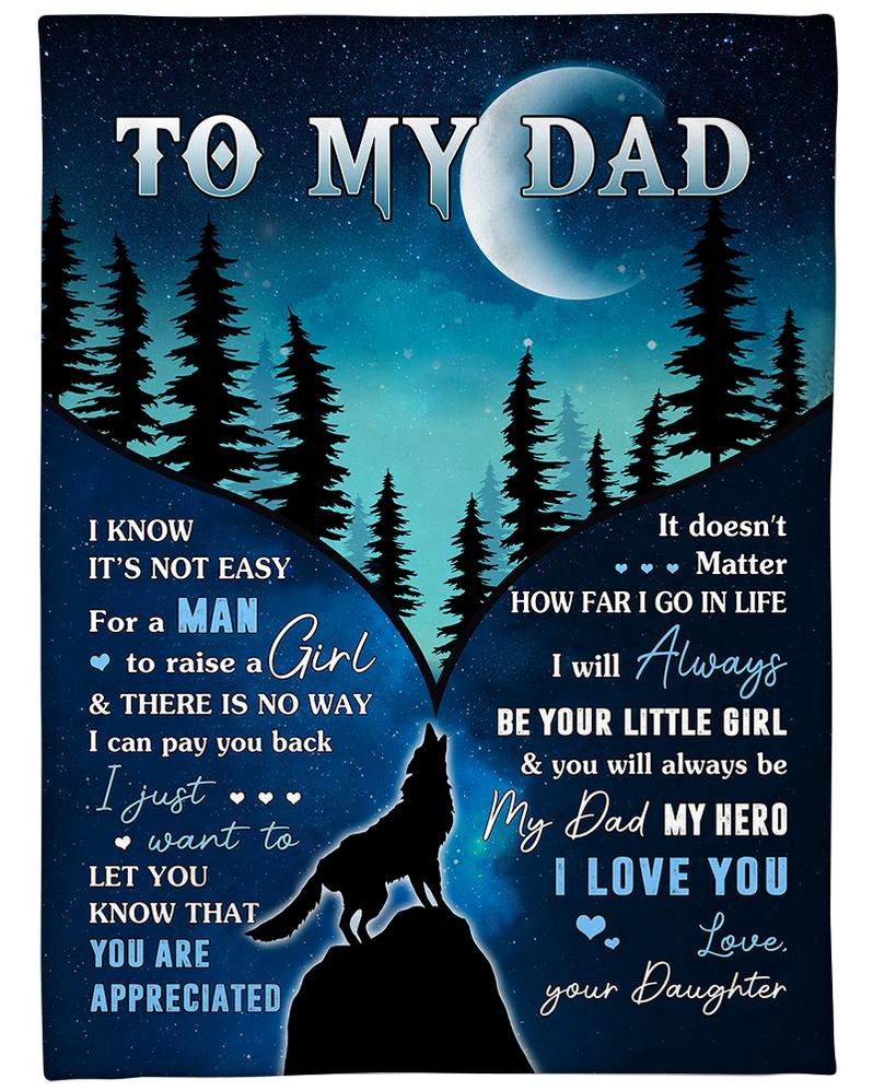 Blanketify To My Dad I Know It S Not Easy For A Man To Raise A Girl Blanket, Wolf Blanket For Dad From Daughter Home Decor Bedding Couch Sofa Soft And Comfy Cozy 1620727142075.jpg