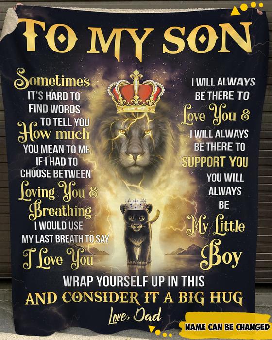 Gift For Son Blanket, To my Son Sometimes It's hard to find words to tell you Lion - Love From Dad 1620728307929.jpg