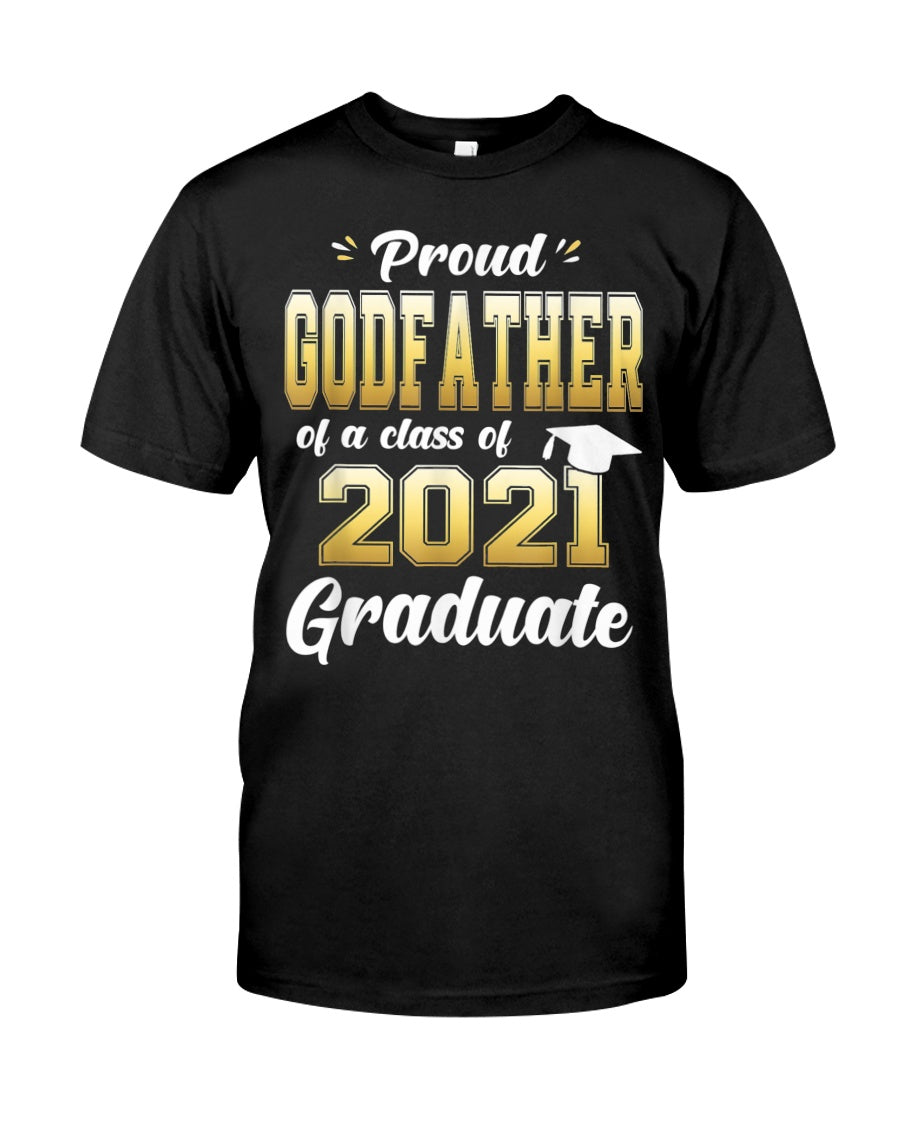 Proud Godfather Of A Class Of 2021 Graduate T-shirt | Graduation Gift 1621179905931.jpg