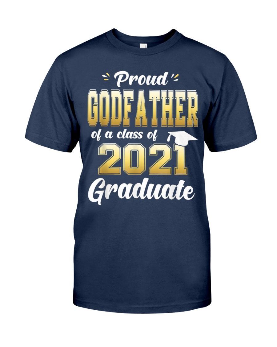 Proud Godfather Of A Class Of 2021 Graduate T-shirt | Graduation Gift 1621179906324.jpg