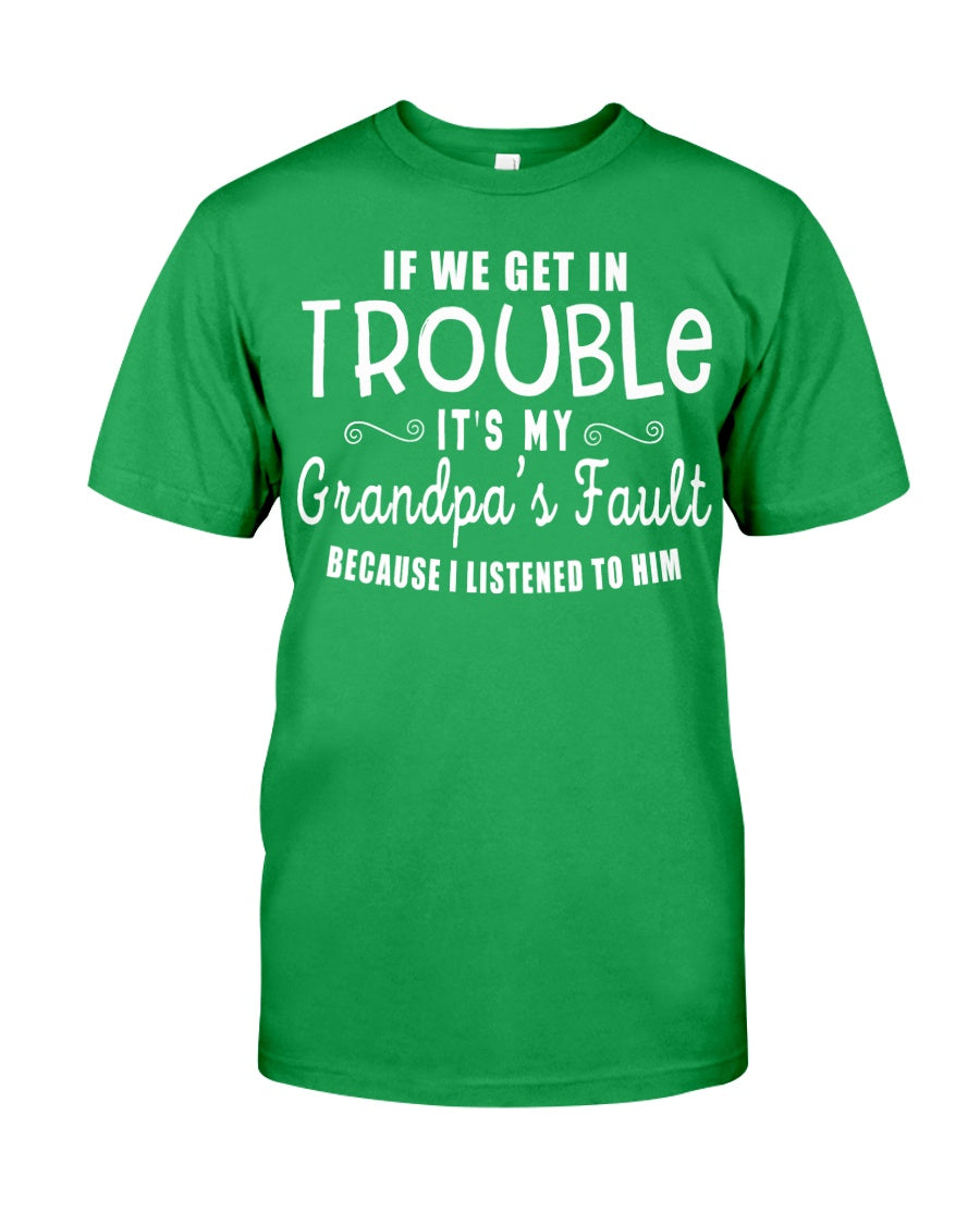 It Is My Grandpa Fault Rv1 T-Shirt | Father's Day Gift 1621357208294.jpg
