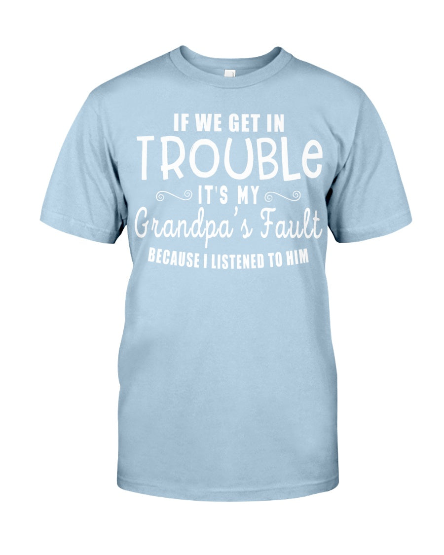 It Is My Grandpa Fault Rv1 T-Shirt | Father's Day Gift 1621357209256.jpg