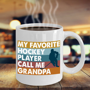 My Favorite Hockey Player Call Me Grandpa Mug Gift For Grandpa Father's Day Gift Double Side Printed Ceramic Coffee Mug Tea Cups Latte 1622085178651.jpg
